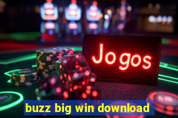 buzz big win download