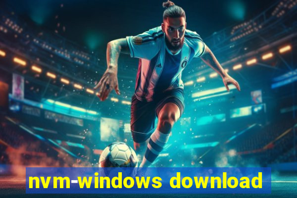 nvm-windows download