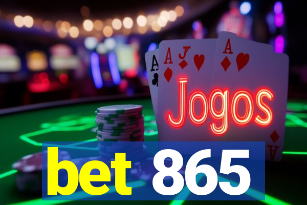 bet 865