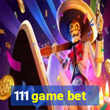 111 game bet