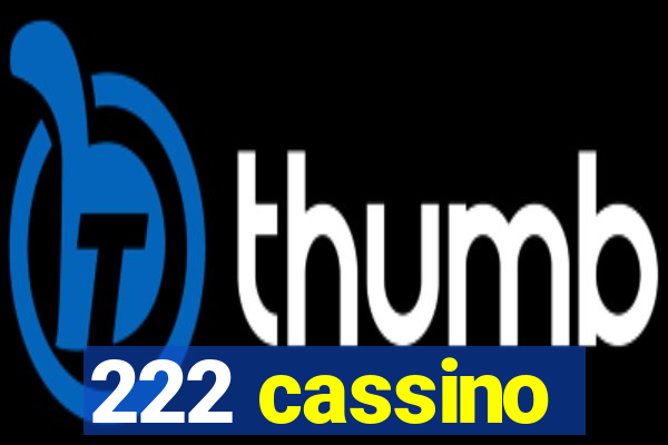 222 cassino