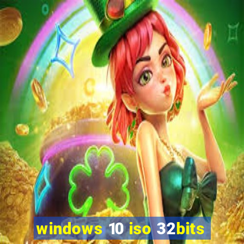 windows 10 iso 32bits