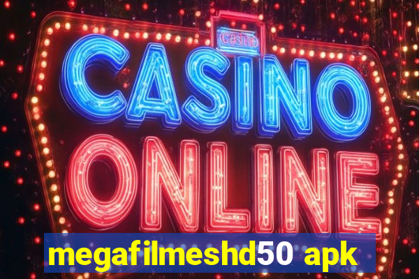 megafilmeshd50 apk