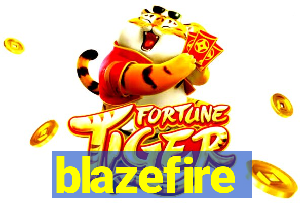 blazefire