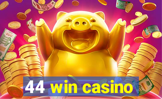 44 win casino