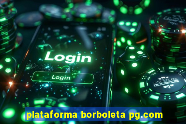 plataforma borboleta pg.com