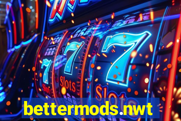 bettermods.nwt