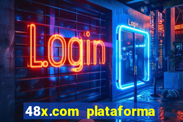 48x.com plataforma de jogos