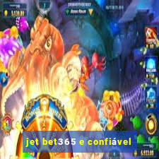 jet bet365 e confiável