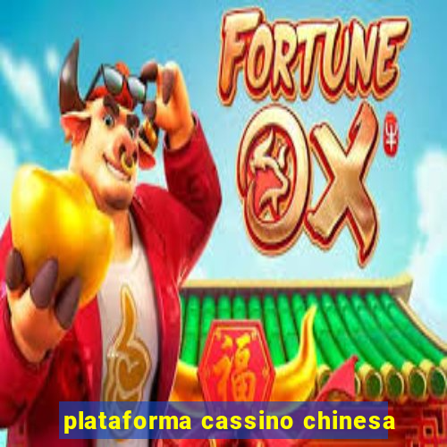 plataforma cassino chinesa