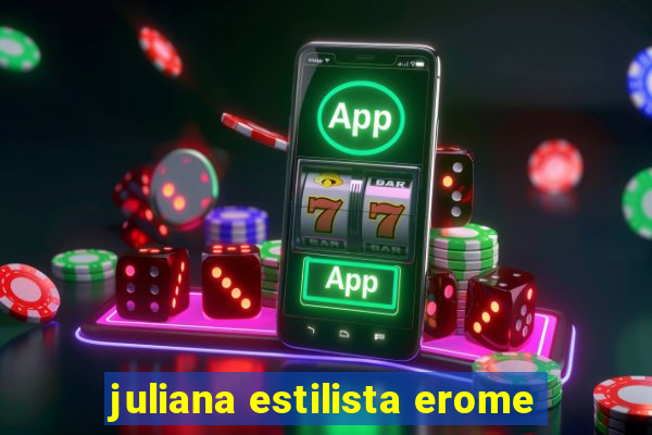 juliana estilista erome