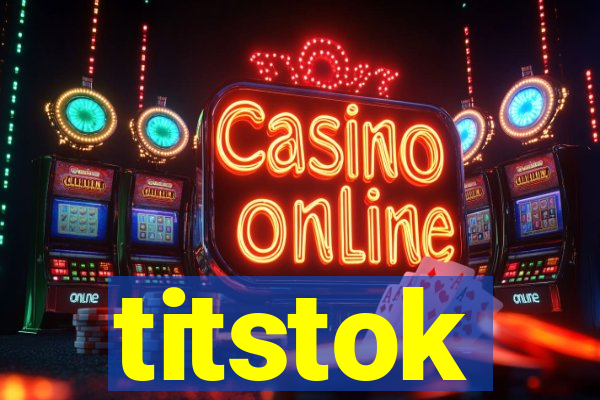 titstok