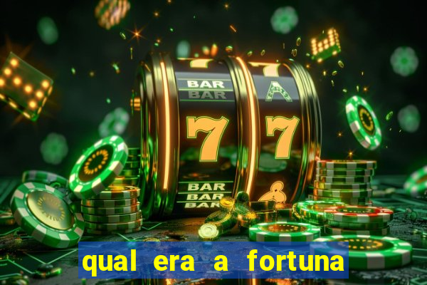 qual era a fortuna do beto carrero