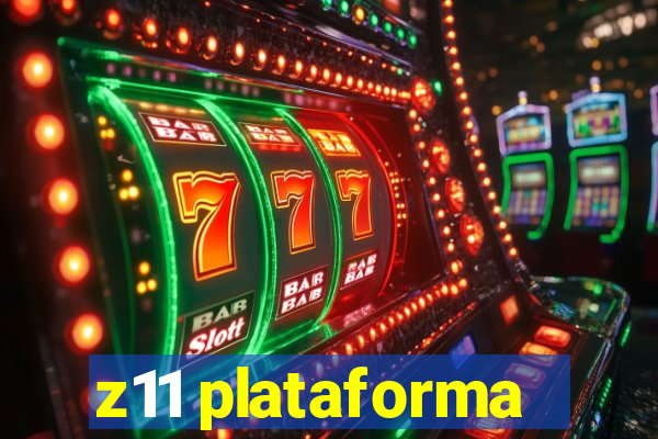 z11 plataforma