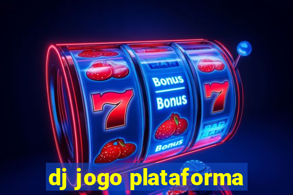 dj jogo plataforma