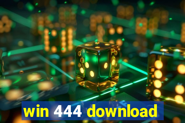 win 444 download