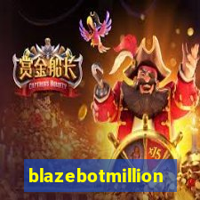 blazebotmillion