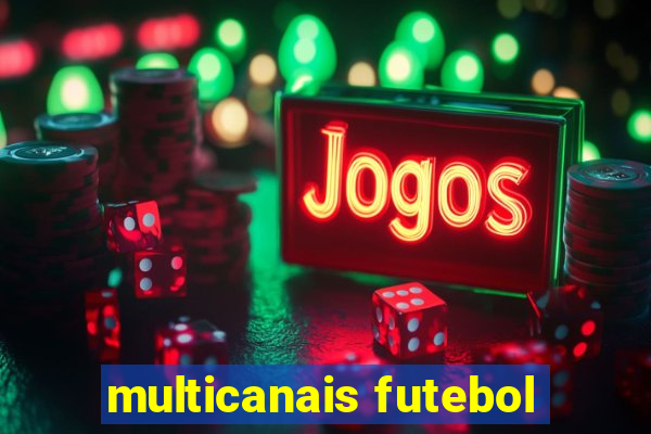 multicanais futebol