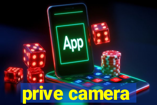 prive camera