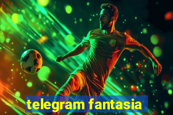 telegram fantasia