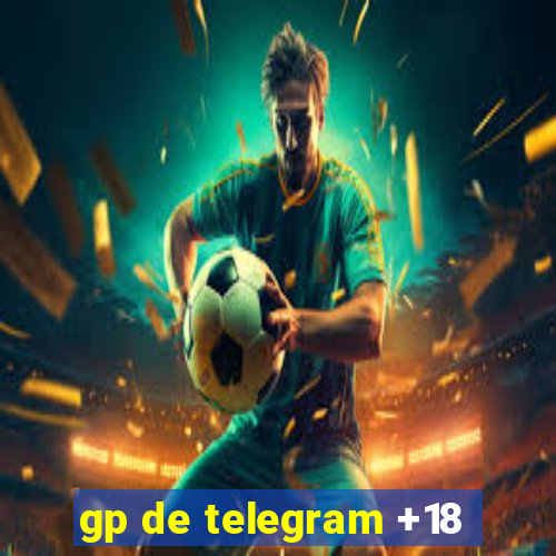 gp de telegram +18