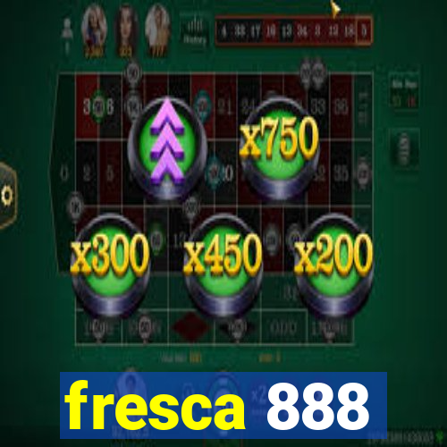 fresca 888