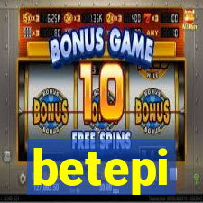 betepi