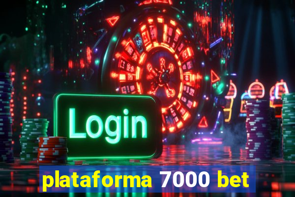 plataforma 7000 bet