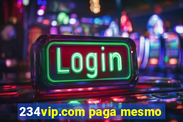 234vip.com paga mesmo