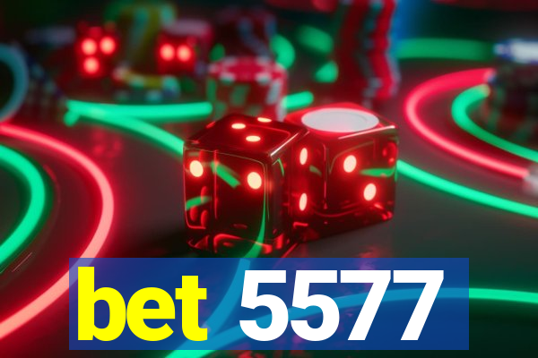 bet 5577