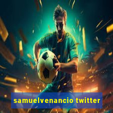 samuelvenancio twitter