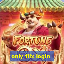 only flix login