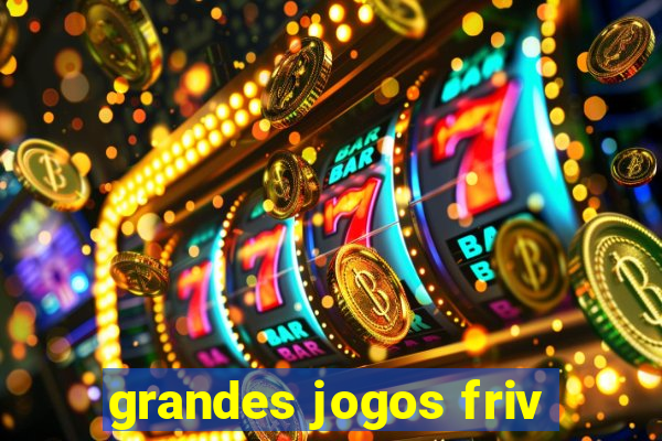 grandes jogos friv