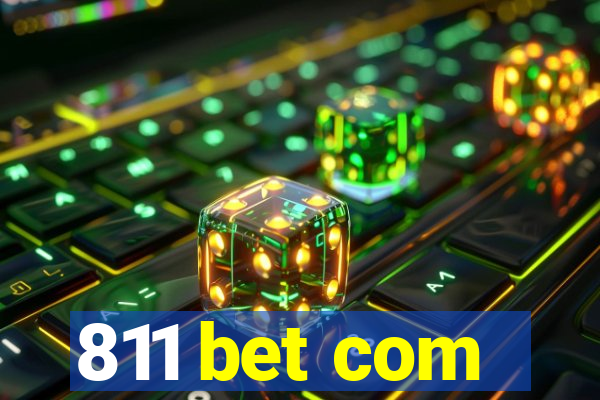 811 bet com