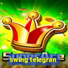 swing telegran