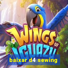 baixar d4 sewing