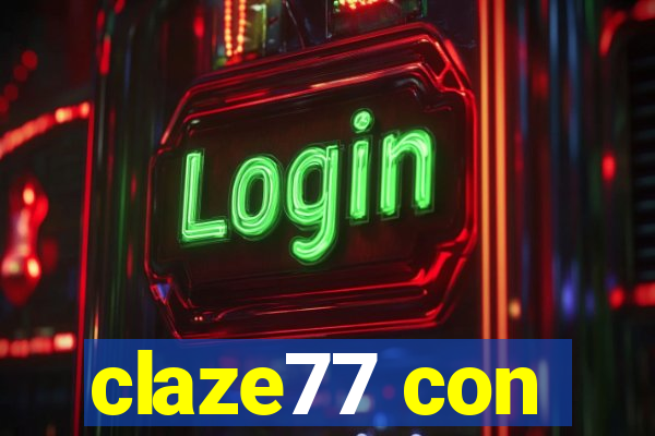 claze77 con