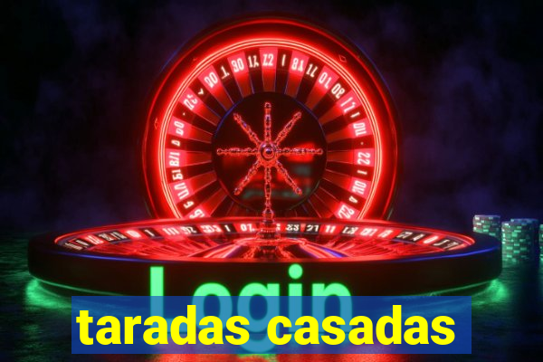 taradas casadas