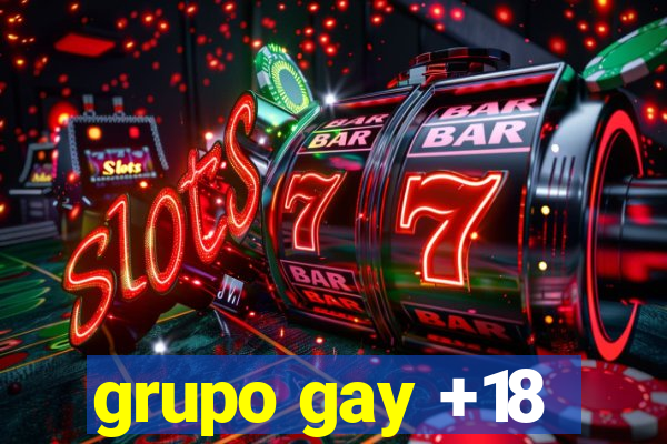 grupo gay +18