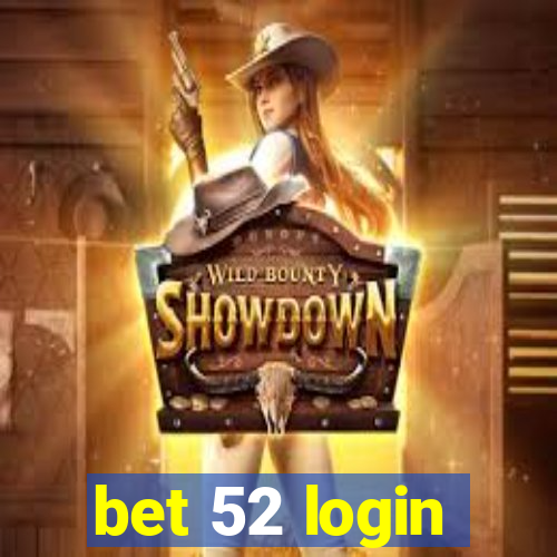 bet 52 login