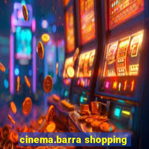 cinema.barra shopping