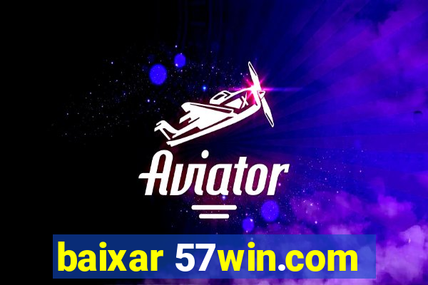 baixar 57win.com