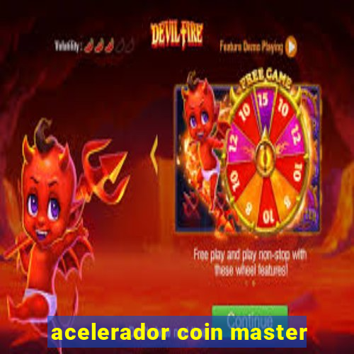 acelerador coin master