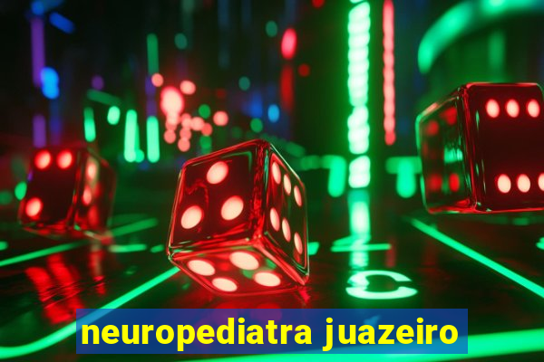 neuropediatra juazeiro