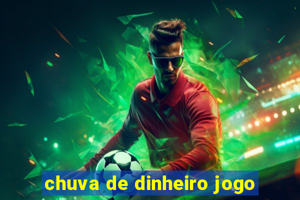 chuva de dinheiro jogo