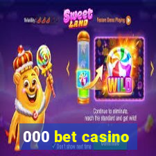 000 bet casino