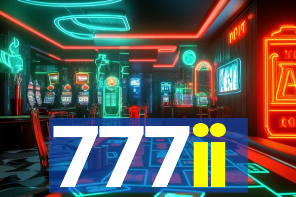 777ii