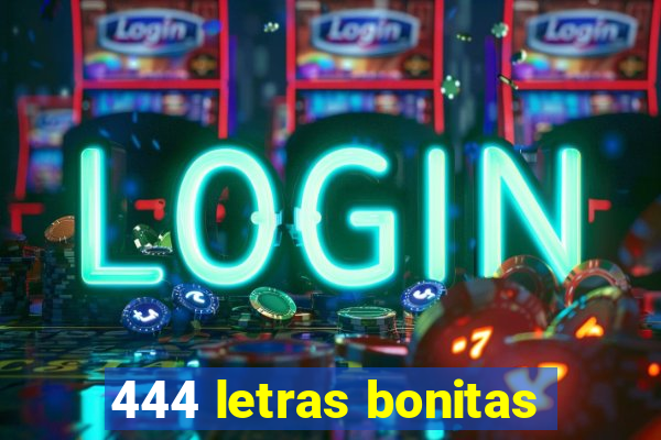 444 letras bonitas