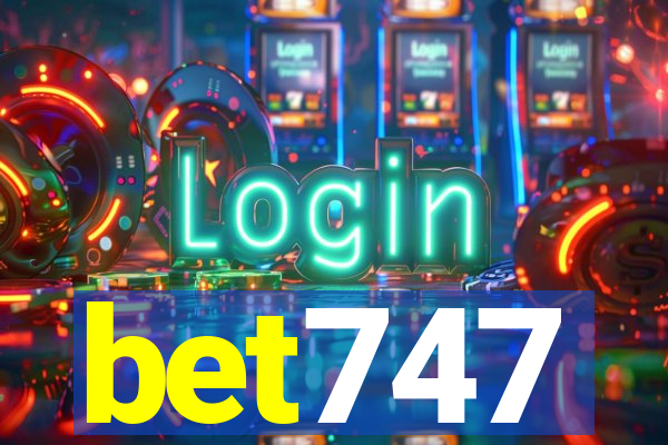 bet747