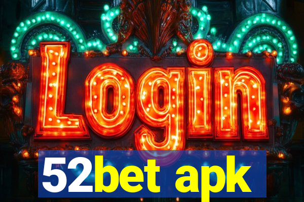 52bet apk